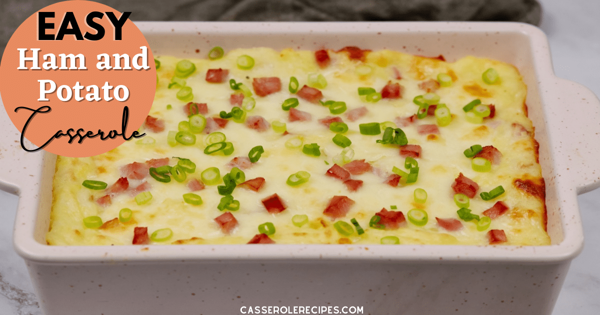 Ham and Potato Casserole Casserole Recipes