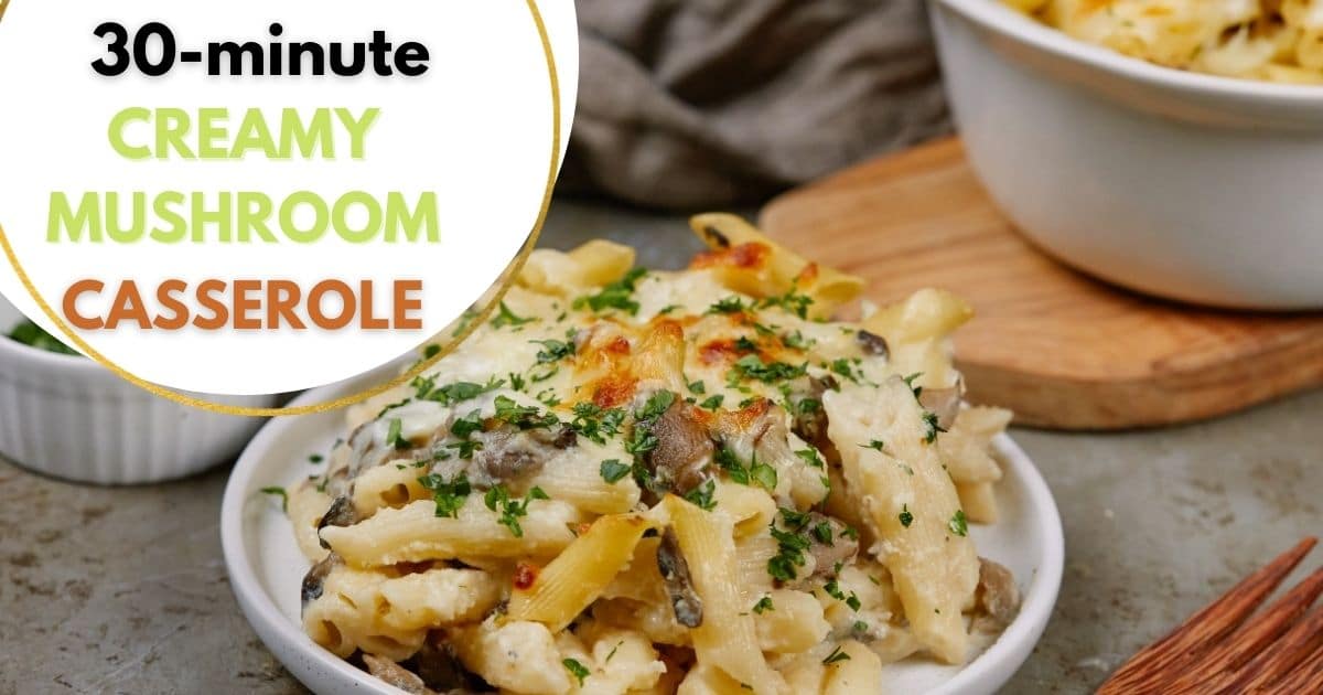 Creamy Mushroom Casserole Casserole Recipes