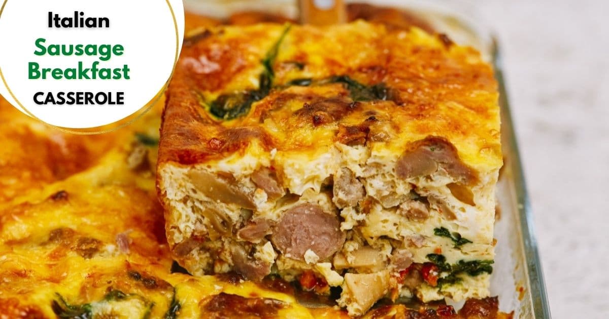 Italian Sausage Breakfast Casserole Casserole Recipes 