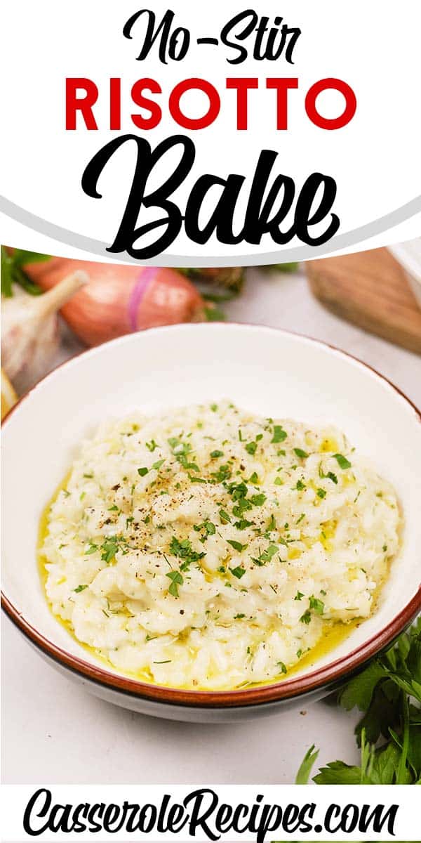 No-Stir Risotto Bake - Casserole Recipes